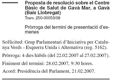 Acord per prorrogar el termini d'esmenes a la proposta de resolució sobre el Centre Bàsic de Salut de Gavà Mar (21 de Febrer de 2007)